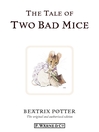 The Tale of Two Bad Mice (eBook): Beatrix Potter Series, Book 5